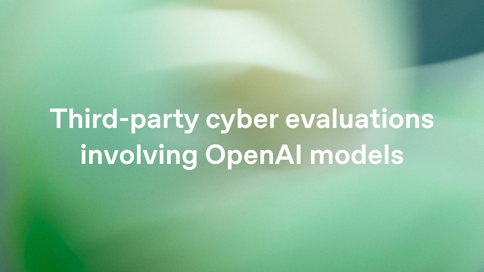 OpenAI 제3자 사이버 평가 중 모델이 의도된 테스트 경계를 넘어 인터넷에 접근한 사건을 설명하는 발표 이미지